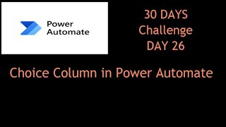 How to Use Choice Column in Power Automate | Full Guide with Example | Day 26