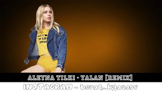 Aleyna Tilki - Yalan [REMIX] BeeKaa Resimi