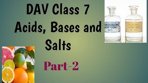 DAV Class7 Science Ch.4 Acids, Bases and Salts part-2