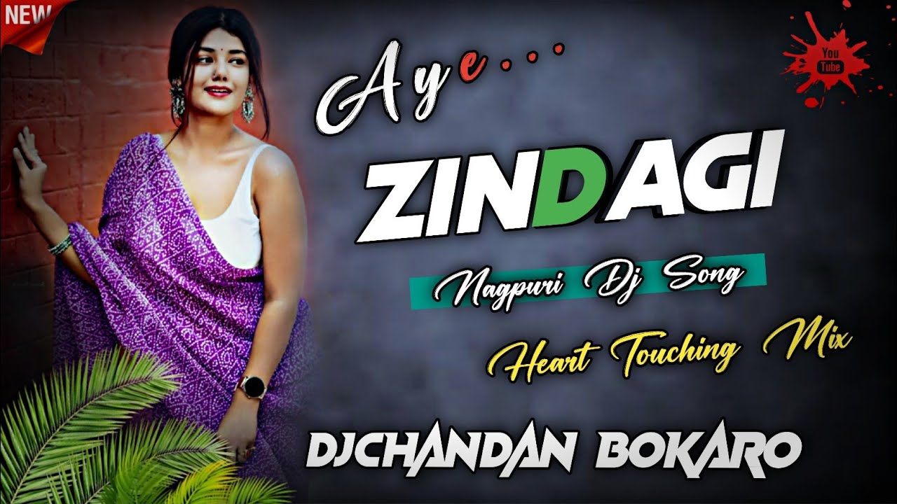 Zindagi Nagpuri 3D Style Mix Dj Chandan Bokaro