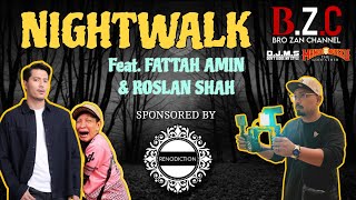 NIGHTWALK LIVE WITH MBKFILM STUDIO FEAT. FATTAH AMIN & ROSLAN SHAH