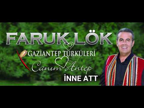 Faruk Lök Gaziantep Türküsü İnne attım Tarlaya