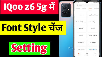 IQoo z6 5g me font style change kaise kare | how to change font style IQoo z6 5g