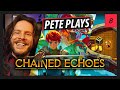Chained Echoes is BACK and it's so GOOD