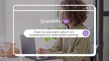 How to calculate return on investment for soft skills training