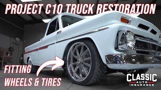 Project C10 Truck Restoration  Tech Tips Fitting Wheels U0026 Tires  Classic Auto Insurance