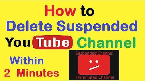 How to Delete Suspended YouTube Channel in Hindi - 2017