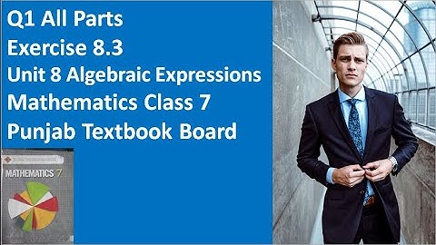 Question 1 All Parts Exercise 8.3 Unit 8 Algebraic Expressions Mathematics Class 7