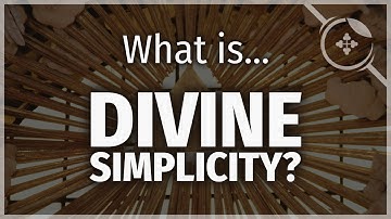 What is Divine Simplicity?