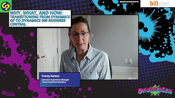 Tracey Santos - Why, What, & How: Migrating from Dynamics GP to Dynamics 365 Business Central