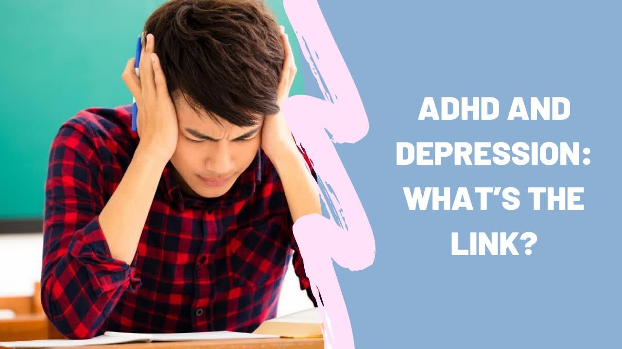 ADHD and Depression What’s the Link YouTube