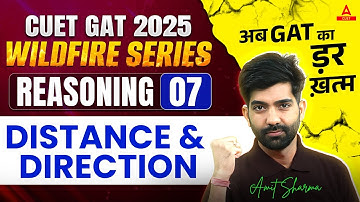 CUET 2025 General Aptitude Test | Distance and Direction | CUET Reasoning | Day 7