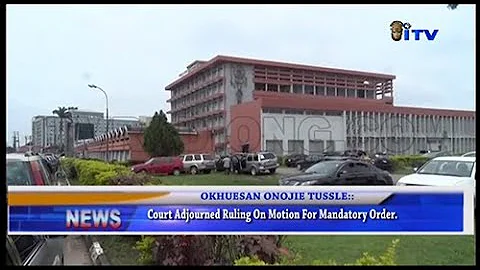 Court adjourned ruling on Motion for Mandatory Order over Okhuesan Onojie tussle