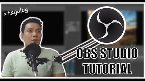 OBS Studio BASIC Tutorial #Tagalog