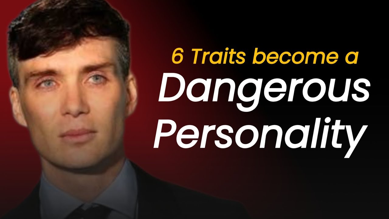 6 Sign You are a Dangerous Personality। Be a Strong Personality in 7