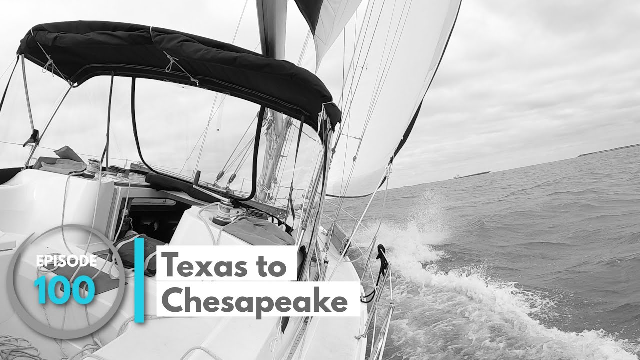 100 Seconds of Sailing Travel from Texas to Chesapeake Bay (Episode 100)