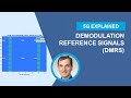 5G Explained: Demodulation Reference Signals in 5G NR