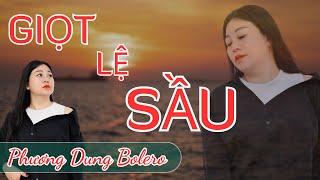 Giọt Lệ Sầu - Phương Dung  Cover Nghe Da Diết  Và Độc Lạ