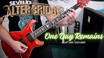 Alter Bridge - One Day Remains (Guitar Cover)
