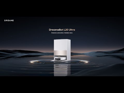 L20 Ultra Robot Vacuum and Mop: Your Home's Best Friend | Dreame