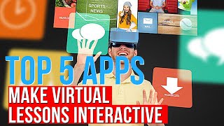 Top 5 Apps to Make Virtual Lessons Interactive | Best Apps to Use