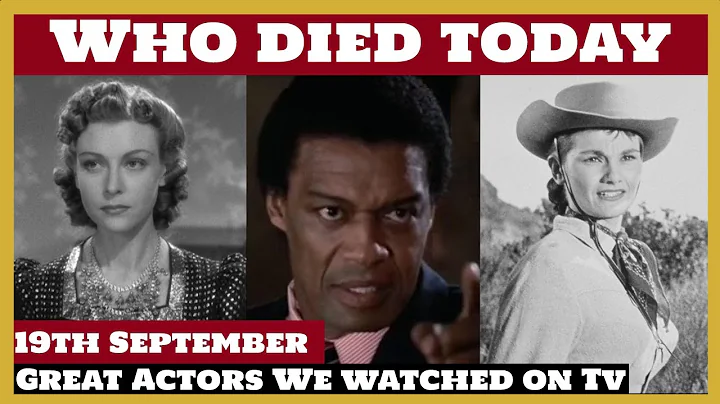 11 Famous Celebrities who died today 19th Septembe...