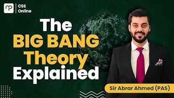 The Big Bang Theory | CSS General Science and Ability