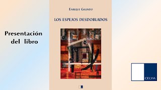 Presentación del libro de poemas Los espejos desdoblados, de Enrique Galindo.