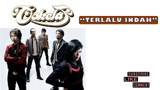 COKELAT - TERLALU INDAH (LIVE)