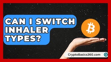 Can I Switch Inhaler Types? | Everyday Asthma Tips