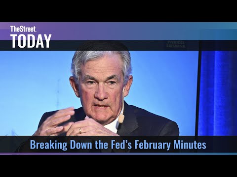 Live | february fed minutes reveal further rate hikes - thestreet today