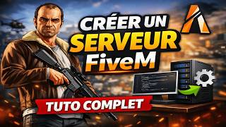 Comment Créer Son Serveur Fivem