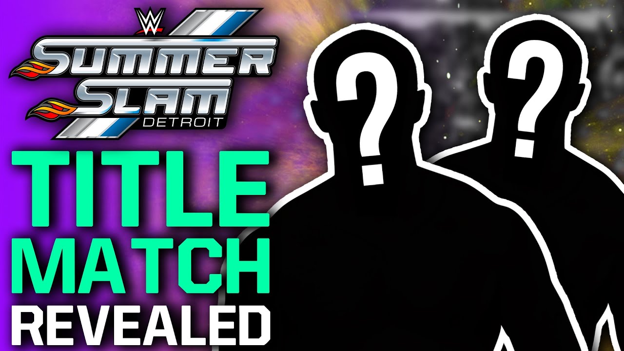 MORE WWE SummerSlam Title Match Plans REVEALED AEW Star Has "No