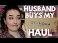 My Husband Buys My Sephora HAUL | Surprise Makeup Unboxing + Swatches