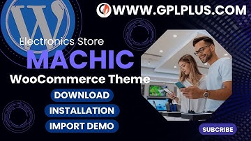 Machic - Electronics Store WooCommerce Theme , Download , Installation & Import Demo