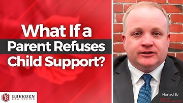 What If a Parent Refuses Child Support? | Getting Child Support