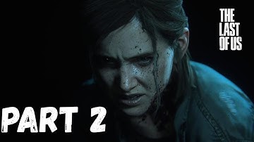 THE LAST OF US 2 Walkthrough 🥶 Gameplay Part 2 ELLIE [4K 60FPS] 🧟