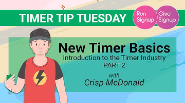 Timer Tip Tuesday: New Timer Basics - Introduction to the Timer Industry PART 2