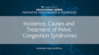 Episode 9 | Incidence, Causes and Treatment of Pelvic Congestion Syndromes