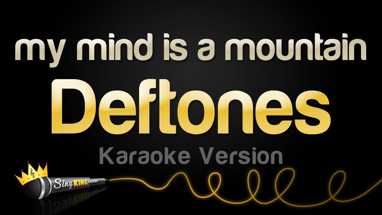 Deftones - my mind is a mountain (Karaoke Version)