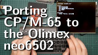 Porting CP/M-65 to the Olimex neo6502