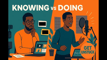 Get Unstuck: How to Move from Knowing to Doing | Get Unstuck Series