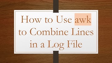 How to Use awk to Combine Lines in a Log File