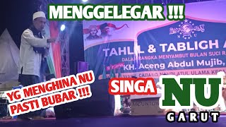 TEGAS !!! CERAMAH CENG MUJIB - NU SEMAKIN DI HINA SEMAKIN BESAR !!!