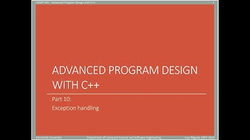 COMP345 - Advanced Program Design with C++ - slide set 10 - part 2 of 2 - exception handling