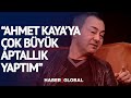 Serdar Ortaç: Ahmet Kaya'ya Çok Büyük Aptallık Yaptım