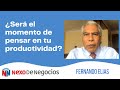 ¿será el momento de pensar en tu productividad?