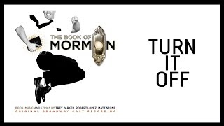 Turn It Off — Book of Mormon (Lyric Video) [OBC] chords