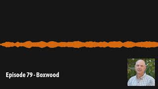 Gardendc Podcast Episode 79 Boxwood