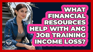 What Financial Resources Help With ANG Job Training Income Loss? - Air Guard Commanders